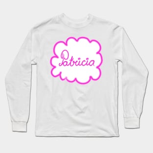 Patricia. Female name. Long Sleeve T-Shirt